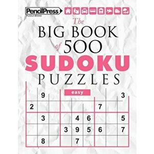 The Big Book of 500 Sudoku Puzzles easy (with answers), Paperback - Sudoku Puzzle Books imagine