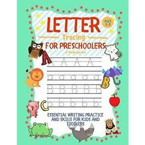 Letter Tracing for Preschoolers Ages 3-5 & Kindergarten: Essential Writing Practice and Skills for Kids and Toddlers, Paperback - Learning Zone imagine