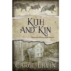Kith and Kin, Paperback - Carol Ervin imagine
