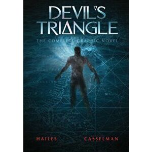 Devil's Triangle: The Complete Graphic Novel, Paperback - Brian C. Hailes imagine