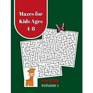Mazes for Kids Ages 4-8 For Kids Volume 1: Fun Kids Puzzles Children's Activity Books, Paperback - Theresa Dones imagine