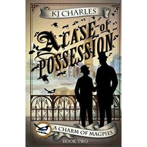 A Case of Possession, Paperback - Kj Charles imagine