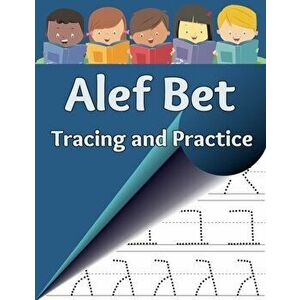Alef Bet Tracing and Practice: Learn to write the letters of the Hebrew alphabet, Paperback - Sharon Asher imagine