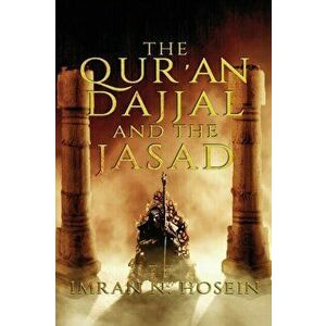 The Qur'an, Dajjal, and the Jassad, Paperback - Abubilaal Yakub imagine
