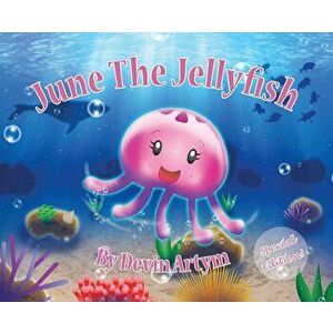 June The Jellyfish: Special Edition Hardcover, Hardcover - Devin Artym imagine