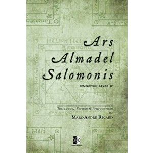 Ars Almadel Salomonis: Lemegeton Livre IV, Paperback - Marc-Andre Ricard imagine
