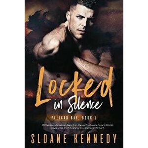 Locked in Silence, Paperback - Sloane Kennedy imagine
