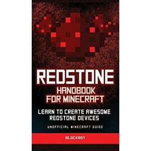 Redstone Handbook for Minecraft: Learn to Create Awesome Redstone Devices (Unofficial), Hardcover - Blockboy imagine