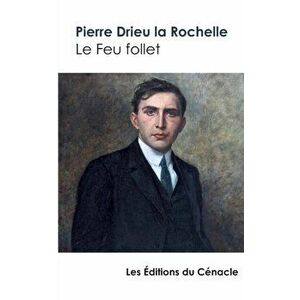 Le Feu follet, Paperback - Pierre Drieu La Rochelle imagine