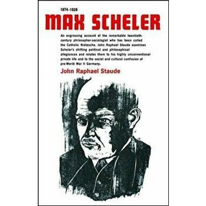 Max Scheler 1874-1928: An Intellectual Portrait, Paperback - John Raphael Staude imagine