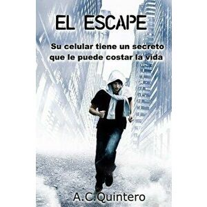 El Escape: Casi me mata el celular, Paperback - A. C. Quintero imagine