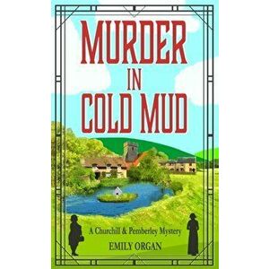 Murder in Cold Mud, Paperback - Emily Organ imagine