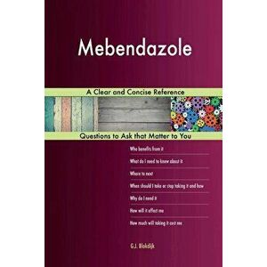 Mebendazole; A Clear and Concise Reference, Paperback - G. J. Blokdijk imagine