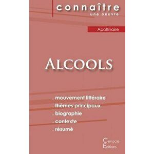 Fiche de lecture Alcools (Analyse littraire de rfrence et rsum complet), Paperback - Guillaume Apollinaire imagine