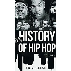 The History of Hip Hop, Hardcover - Eric Reese imagine