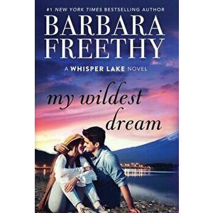 My Wildest Dream, Hardcover - Barbara Freethy imagine