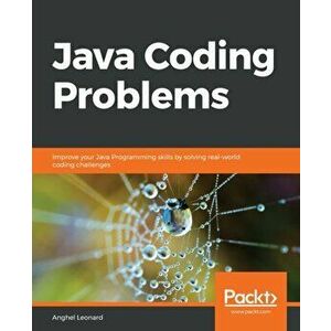Java Coding Problems, Paperback - Anghel Leonard imagine