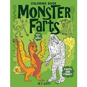 Monster Farts Coloring Book, Paperback - M. T. Lott imagine