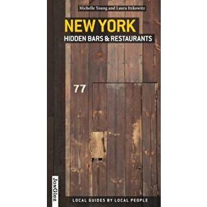 New York Hidden Bars & Restaurants, Paperback - Michelle Young imagine