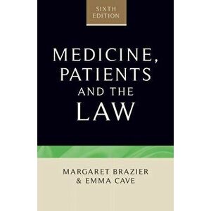 Medicine, patients and the law, Paperback - Margaret Brazier imagine