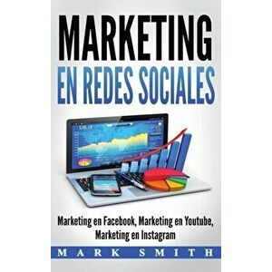 Marketing en Redes Sociales: Marketing en Facebook, Marketing en Youtube, Marketing en Instagram (Libro en Espaol/Social Media Marketing Book Span, Ha imagine