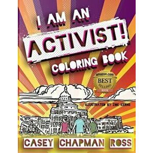 I Am An Activist!: Coloring Book, Paperback - Casey Chapman Ross imagine