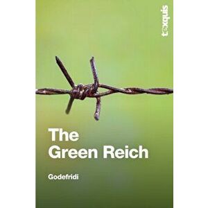 The Green Reich, Paperback - Drieu Godefridi imagine