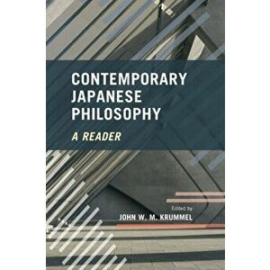 Contemporary Japanese Philosophy: A Reader, Paperback - John W. M. Krummel imagine