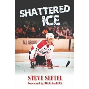 Shattered Ice, Paperback - Steve Seftel imagine