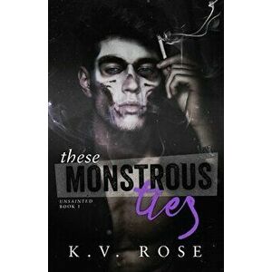 These Monstrous Ties: New Adult Dark Romance, Paperback - K. V. Rose imagine