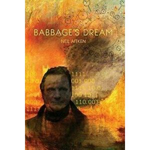 Babbage's Dream, Paperback - Neil Aitken imagine