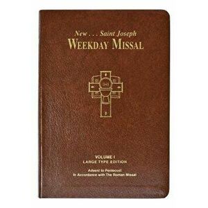 St. Joseph Weekday Missal, Volume I (Large Type Edition): Advent to Pentecost, Hardcover - Catholic Book Publishing & Icel imagine
