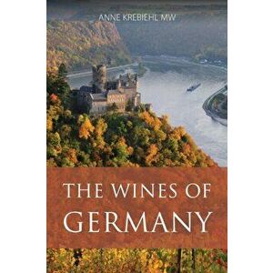 The wines of Germany, Paperback - Anne Krebiehl imagine
