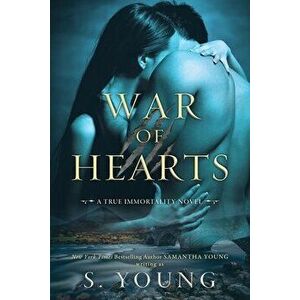 War of Hearts: A True Immortality Novel, Paperback - S. Young imagine