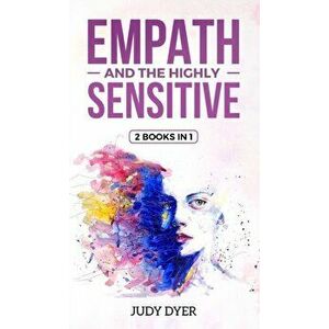 Empath and The Highly Sensitive: 2 Books in 1, Hardcover - Judy Dyer imagine