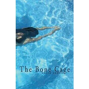 The Bone Cage, Paperback - Angie Abdou imagine
