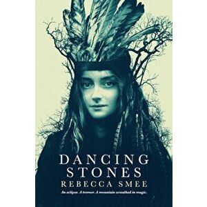 Dancing Stones, Paperback - Rebecca Smee imagine