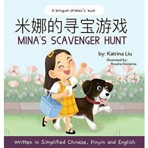 Mina's Scavenger Hunt: A Dual Language Children's Book, Hardcover - Katrina Liu imagine