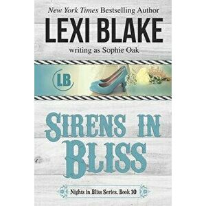 Sirens in Bliss, Paperback - Sophie Oak imagine