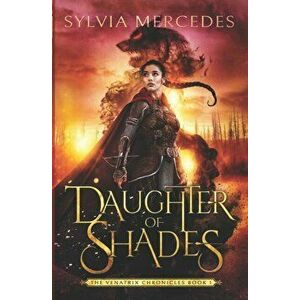 Daughter of Shades, Paperback - Sylvia Mercedes imagine