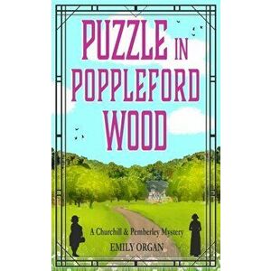 Puzzle in Poppleford Wood, Paperback - Emily Organ imagine