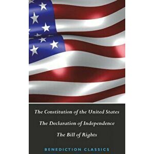 The Constitution of the United States (Including The Declaration of Independence and The Bill of Rights), Hardcover - United States of America imagine