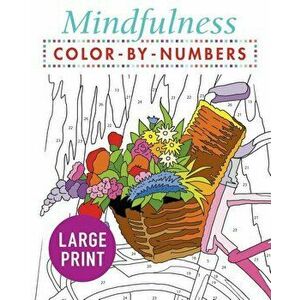 Mindfulness Color-By-Numbers Large Print, Paperback - Arcturus Publishing imagine