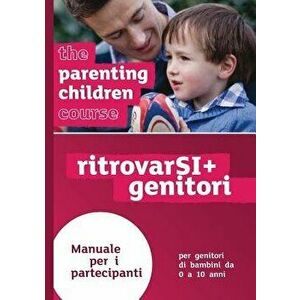 The Parenting Children Course Guest Manual Italian Edition, Paperback - Nicky and Sila Lee imagine
