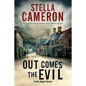 Out Comes the Evil: A Cotswold Murder Mystery, Paperback - Stella Cameron imagine