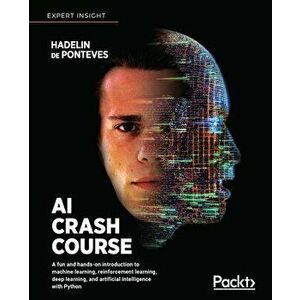 AI Crash Course, Paperback - Hadelin de Ponteves imagine