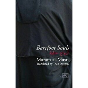 Barefoot Souls, Paperback - Maram Al-Masri imagine