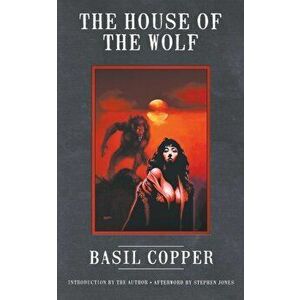 The House of the Wolf, Paperback - Basil Copper imagine