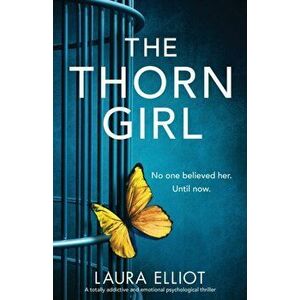 The Thorn Girl: A totally addictive and emotional psychological thriller, Paperback - Laura Elliot imagine