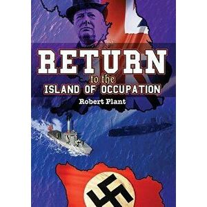 Return to the Island of Occupation, Paperback - Robert Plant imagine